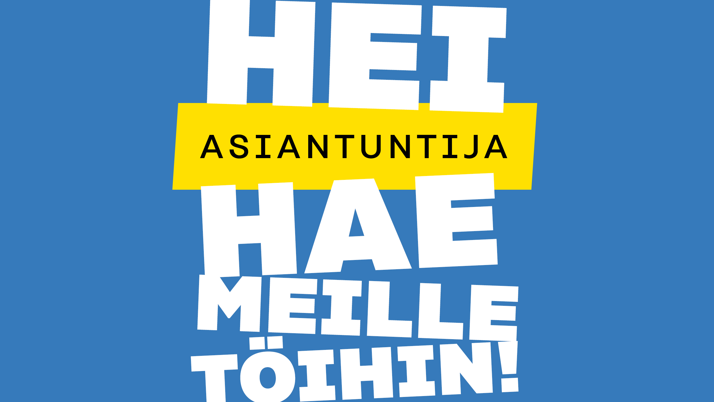 Kuvituskuva; Haemme asiantuntijaa meille töihin