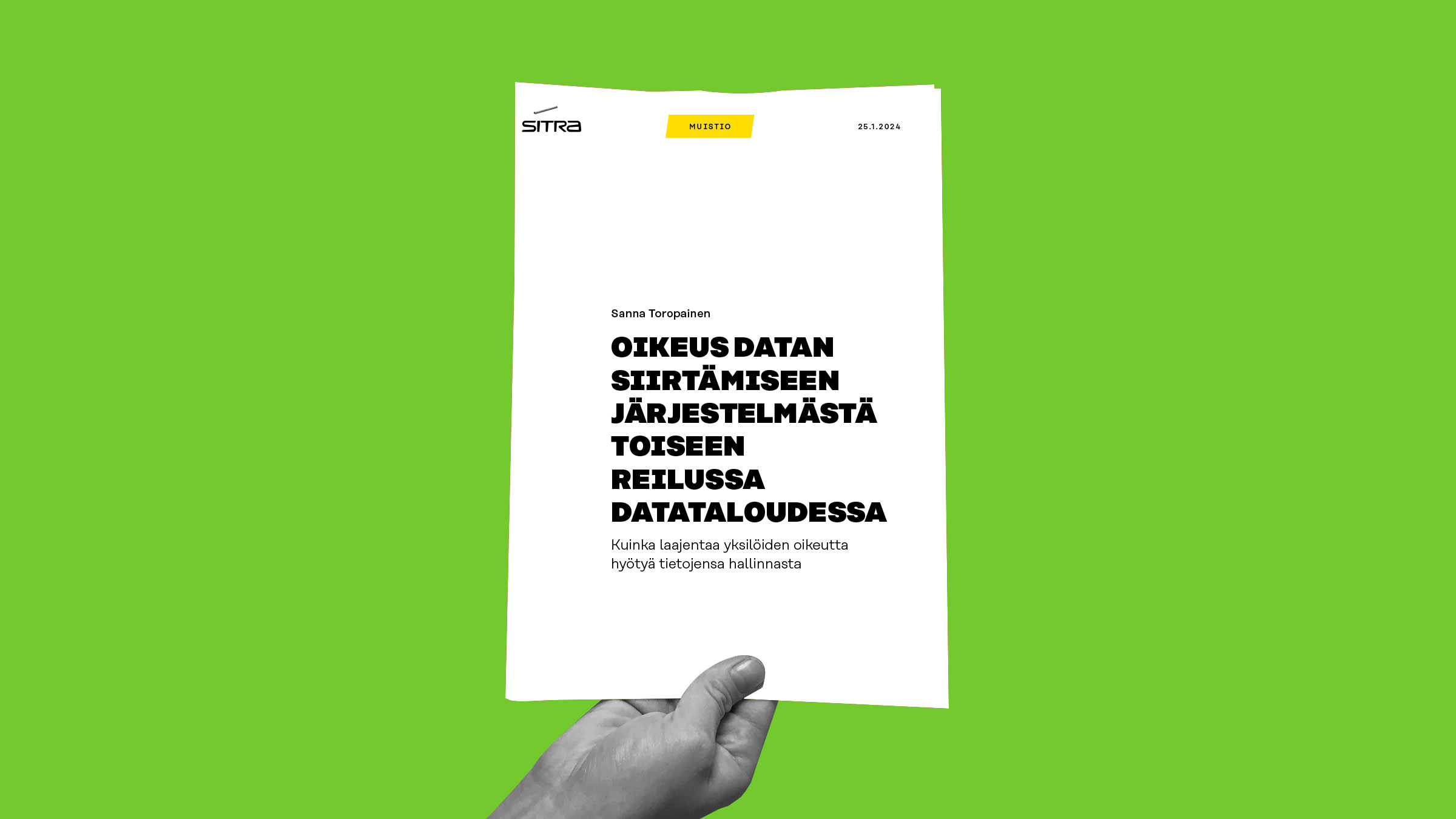 Käsi pitelee valkoista raporttia, jonka kannessa on lihavoitu suomenkielinen teksti kirkkaanvihreää taustaa vasten. Otsikko käsittelee tiedonsiirto-oikeuksia reilussa datataloudessa.