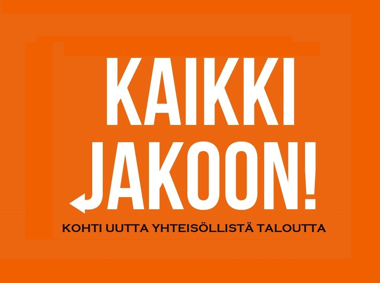 Kaikki jakoon! Kohti uutta yhteisöllistä taloutta