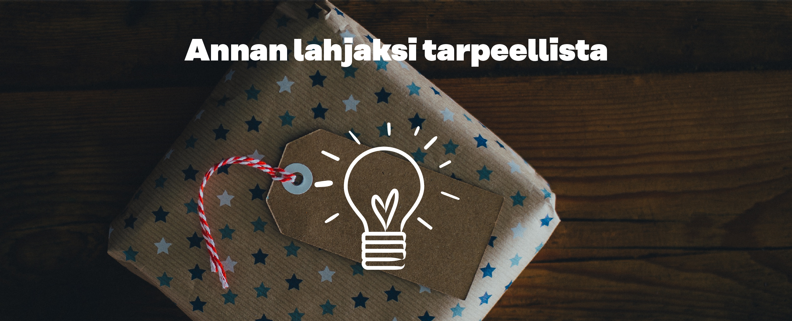 Annan lahjaksi tarpeellista