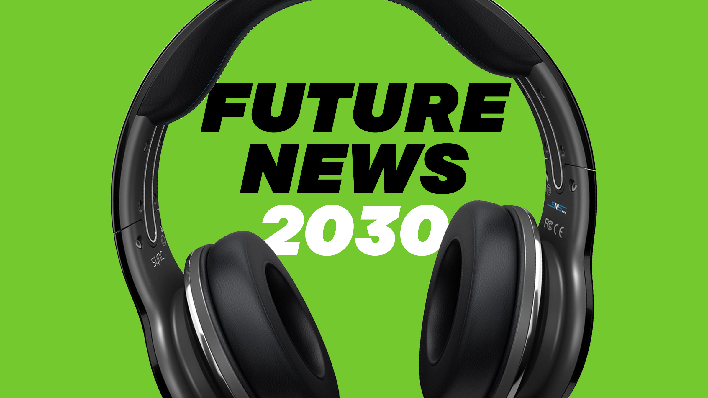 Text "Future News 2030" with headphones. These Future news envision the future of healthcare by harnessing data.